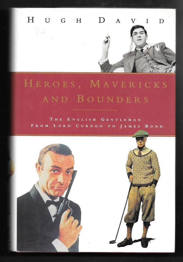 David, Hugh : Heroes, Mavericks and Bounders