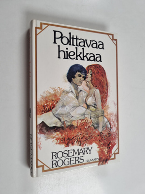 Rosemary Rogers : Polttavaa hiekkaa