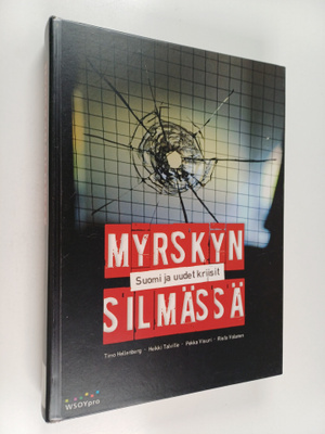 Pekka Visuri ym. : Myrskyn silmässä : Suomi ja uudet kriisit