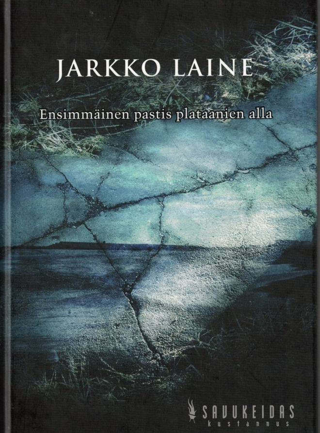 Jarkko Laine: Ensimmäinen pastis plantaanien alla