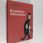 Jarl Hellemann : Kirjalliset liikemiehet : kustantajakuvi... - pikkukuva 1