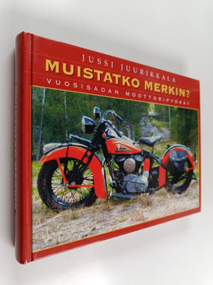 Jussi Juurikkala : Muistatko merkin? : Vuosisadan moottor...