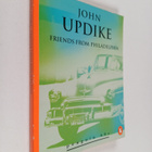 John Updike : Friends from Philadelphia and Other Stories - pikkukuva 1
