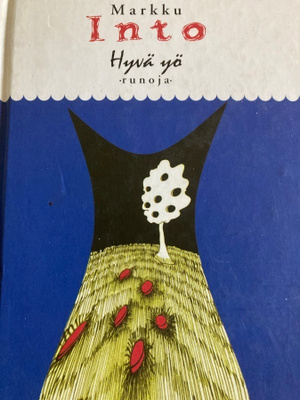 MARKKU INTO: HYVÄ YÖ