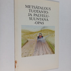 Jarkko Huovinen ym. : Metsätalous tuotanto- ja palvelusuu... - pikkukuva 1