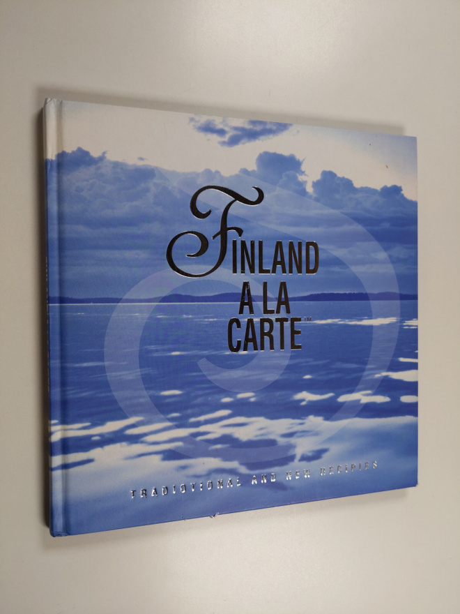 Finland a la carte - Traditional and new recipies