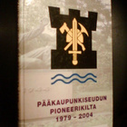 PÄÄKAUPUNKISEUDUN PIONEERIKILTA 1979-2004 (1p. 2004) Sis.pk - pikkukuva 1