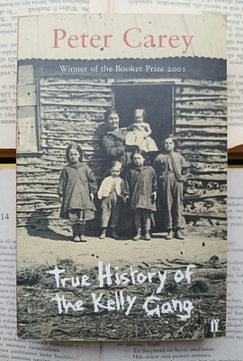 Peter Carey - True History of the Kelly Gang (paperback)