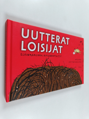 Nicola Davies : Uutterat loisijat : eläinmaailman kiusank...