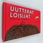 Nicola Davies : Uutterat loisijat : eläinmaailman kiusank... - pikkukuva 1