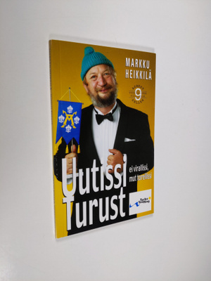 Markku Heikkilä : Uutissi Turust : ei virallissi mut tore...