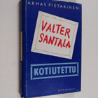 Armas Pietarinen : Valter Santala, kotiutettu - pikkukuva 1