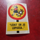 Purkkatarra Jenkki Kuvahuuli "Leikit on jo lopussa.." - pikkukuva 1