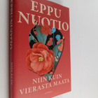 Eppu Nuotio : Niin kuin vierasta maata - pikkukuva 1