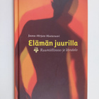 Jaana-Mirjam Mustavuori : Elämän juurilla : ruumiillisuus... - pikkukuva 1