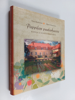 Tiina Koskimies ym. : Pappilan puutarhassa : kasveja ja k...