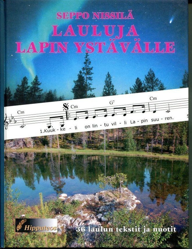 "Lauluja lapin ystävälle" Seppo Nissilä