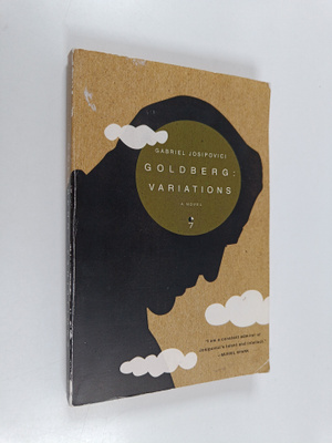 Gabriel Josipovici : Goldberg : Variations