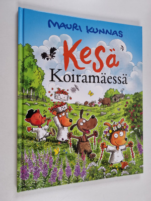 Mauri Kunnas : Kesä Koiramäessä