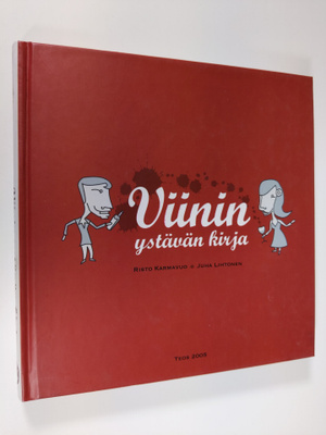 Risto Karmavuo : Viinin ystävän kirja