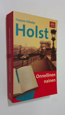 Hanne-Vibeke Holst : Onnellinen nainen