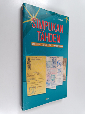 Kari Selen : Simpukan tähden : vaellus Santiago de Compos...