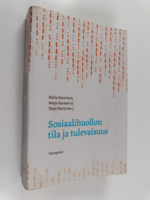 Sosiaalihuollon tila ja tulevaisuus