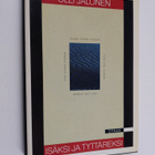 Olli Jalonen : Isäksi ja tyttäreksi (signeerattu, tekijän... - pikkukuva 1