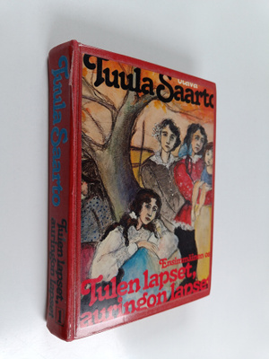 Tuula Saarto : Tulen lapset, auringon lapset 1