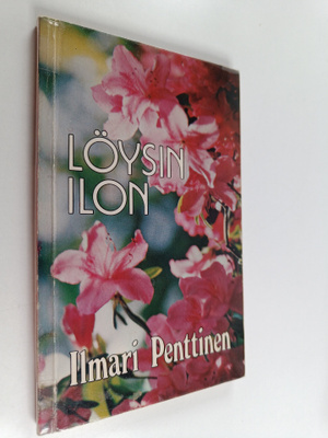 Ilmari Penttinen : Löysin ilon : runoja