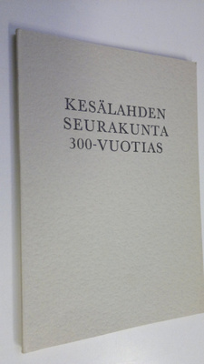 Niilo Tammela : Kesälahden seurakunta 300-vuotias : Julka...