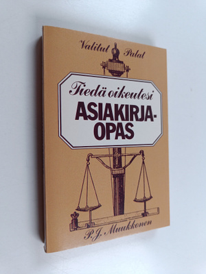 P. J. Muukkonen : Asiakirjaopas : tiedä oikeutesi