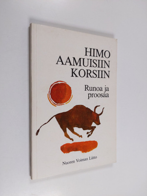 Markku ym. (toim.) Laitinen : Himo aamuisiin korsiin : ru...