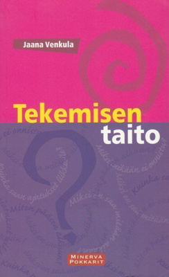 Jaana Venkula: Tekemisen taito