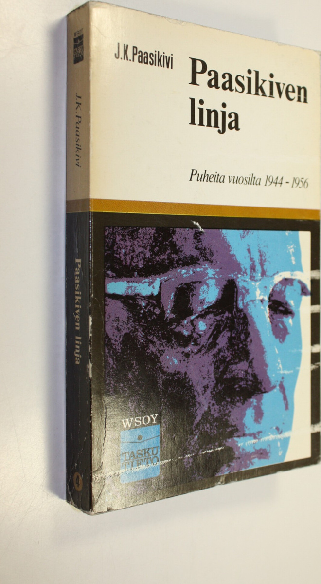J. K. Paasikivi : Paasikiven linja : puheita vuosilta 194...