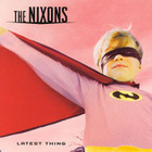 { the nixons - latest thing } - pikkukuva 1