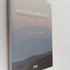 Jyrki Iivonen : Kirjeitä Kabulista : Afganistanin toinen ... - pikkukuva 1