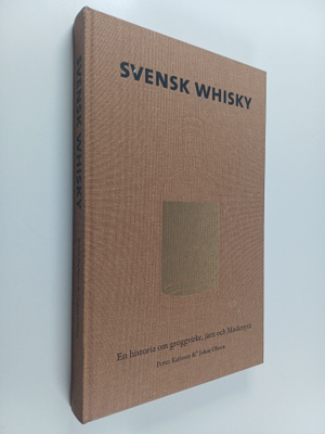Petter Karlsson ym. : Svensk whisky - en historia om grog...