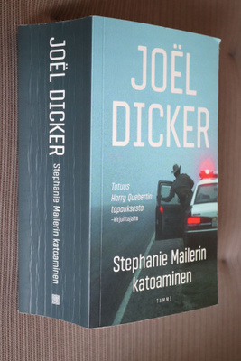 Joel Dicker : Stephanie Mailerin katoaminen ( Tammi pokkari)
