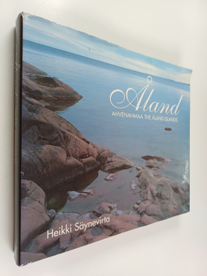 Heikki Säynevirta : Åland = Ahvenanmaa = The Åland Islands