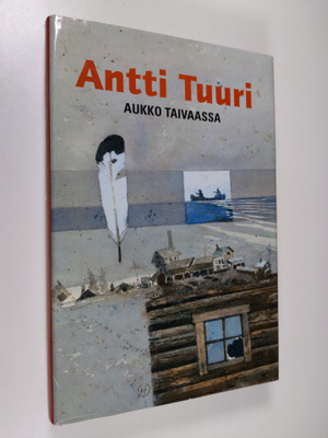 Antti Tuuri : Aukko taivaassa