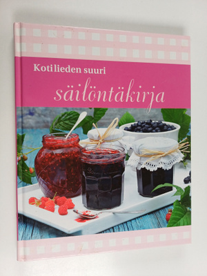 Kotilieden suuri säilöntäkirja