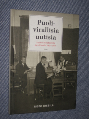 Puolivirallisia uutisia : Suomen Tietotoimisto ja valtiovalt