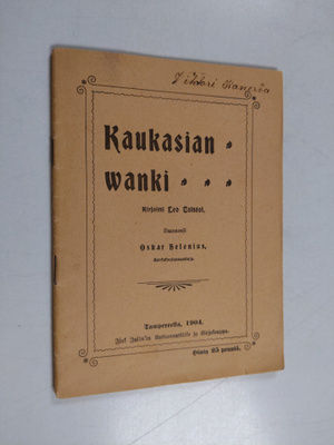 Leo Tolstoi : Kaukasian wanki - Kaukasian vanki - Kaukaas...