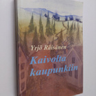 Yrjö Räisänen : Kaivolta kaupunkiin - pikkukuva 1