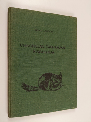 Seppo Lohtaja : Chinchillan tarhaajan käsikirja