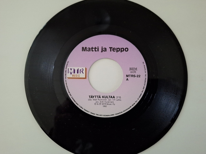 MATTI JA TEPPO - TÄYTTÄ KULTAA 7" Sinkku