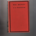 Wodehouse, P. G.: Big Money, Herbert Jenkins 1931, sid, K3 + - pikkukuva 1