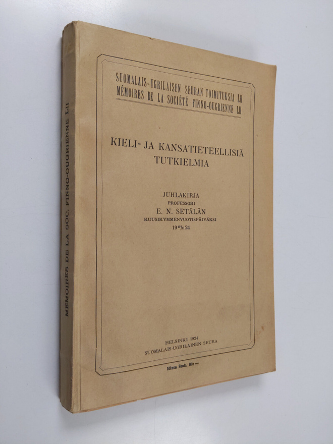 Kieli- ja kansatieteellisiä tutkielmia : juhlakirja profe...