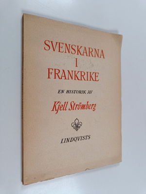 Kjell Strömberg : Svenskarna i Frankrike
